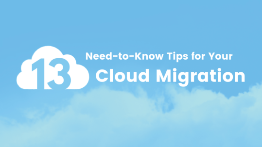 Access Sciences Blog - 13 Need to know tips for your cloud migration