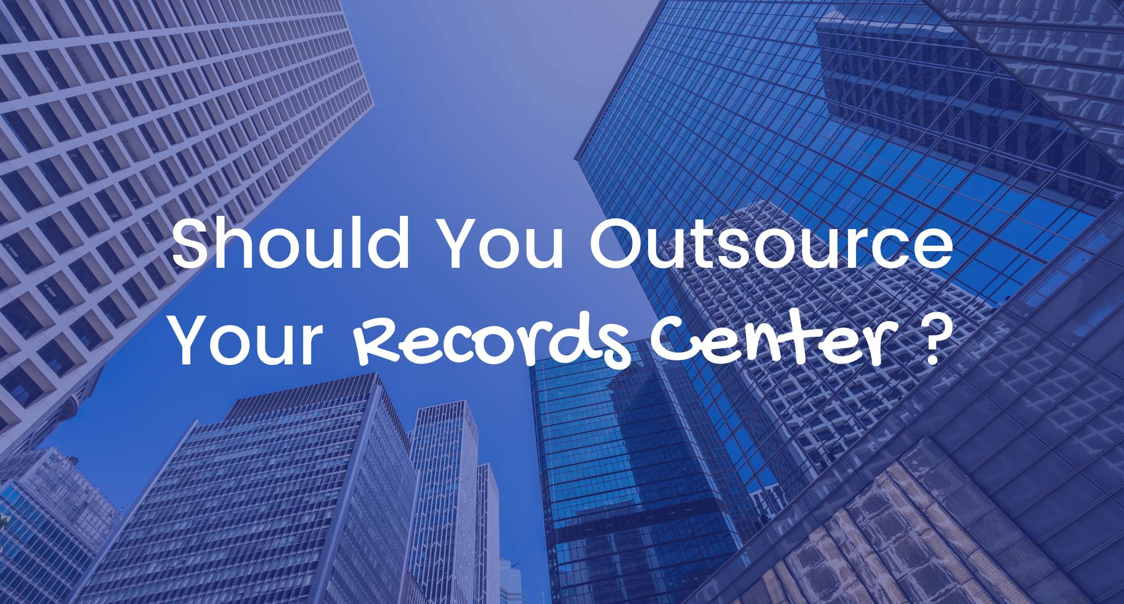 Access Sciences Blog Should You Outsource Your Records Center