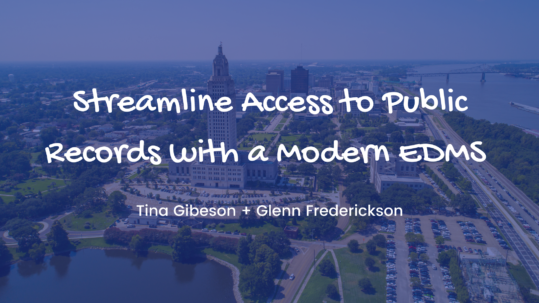 Access Sciences Presentation Streamline Access to Public Records with a Modern EDMS