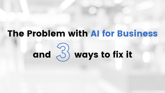 The Problem w AI for Business Blog Cover